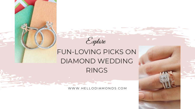 Explore Fun-Loving Picks on Diamond Wedding Rings